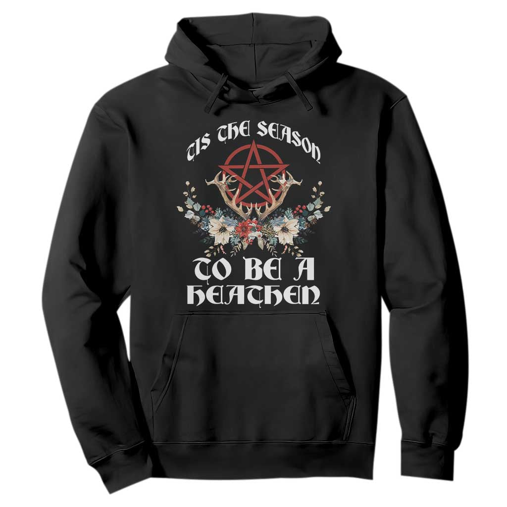 Tis The Season To Be The Heathen Hoodie Pagan Christmas Yule Holiday Pentagram TS11 Black Print Your Wear