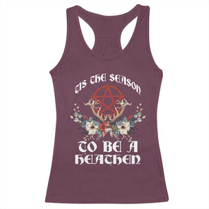 Tis The Season To Be The Heathen Racerback Tank Top Pagan Christmas Yule Holiday Pentagram TS11 Maroon Print Your Wear