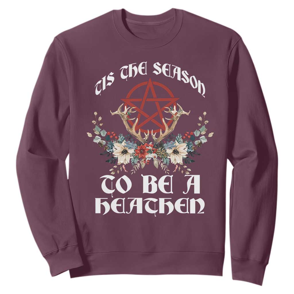Tis The Season To Be The Heathen Sweatshirt Pagan Christmas Yule Holiday Pentagram TS11 Maroon Print Your Wear