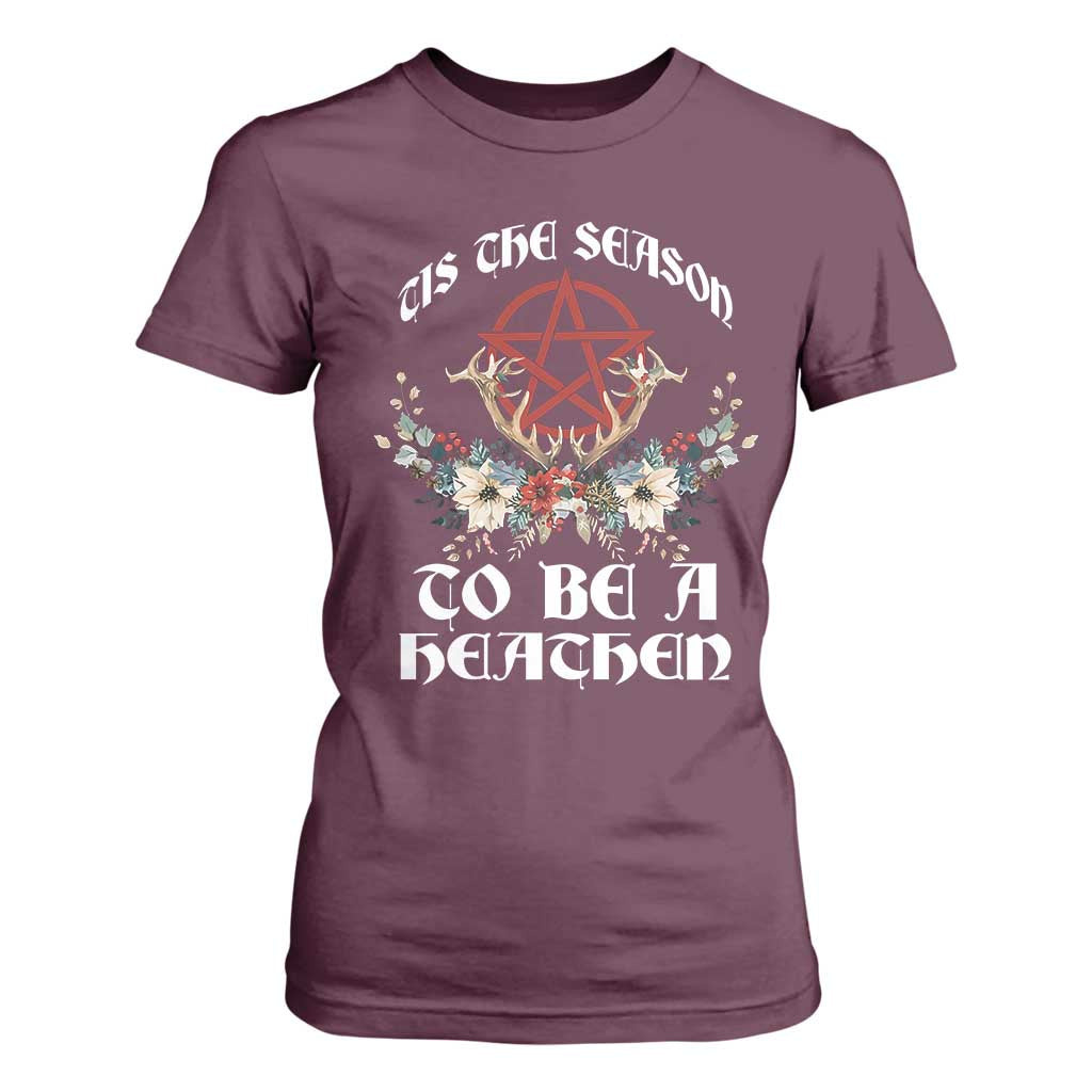 Tis The Season To Be The Heathen T Shirt For Women Pagan Christmas Yule Holiday Pentagram TS11 Maroon Print Your Wear