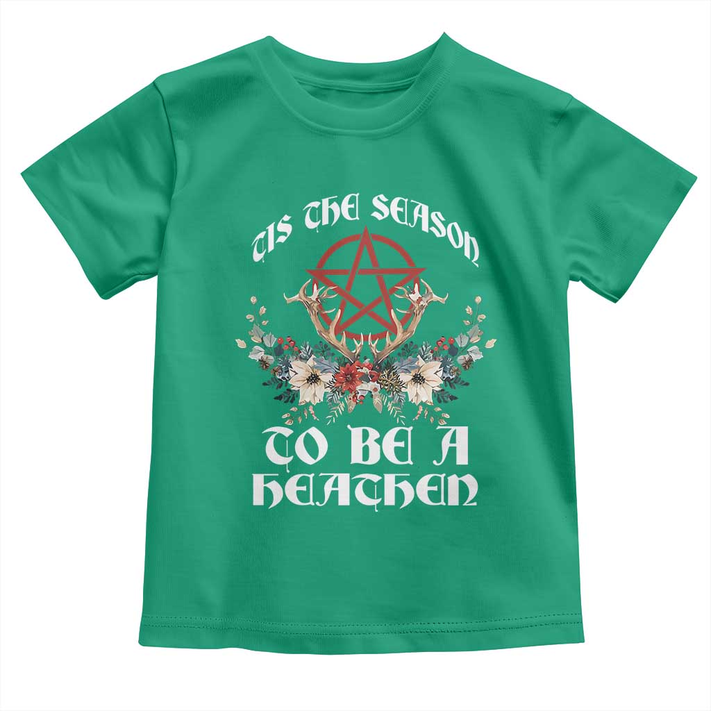 Tis The Season To Be The Heathen Toddler T Shirt Pagan Christmas Yule Holiday Pentagram TS11 Irish Green Print Your Wear