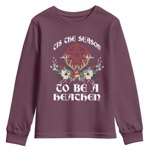 Tis The Season To Be The Heathen Youth Sweatshirt Pagan Christmas Yule Holiday Pentagram TS11 Maroon Print Your Wear