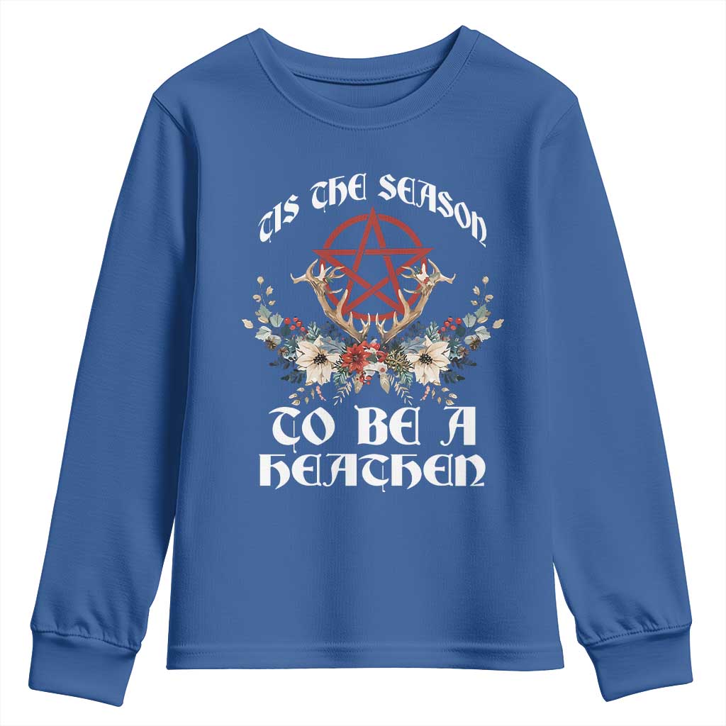 Tis The Season To Be The Heathen Youth Sweatshirt Pagan Christmas Yule Holiday Pentagram TS11 Royal Blue Print Your Wear