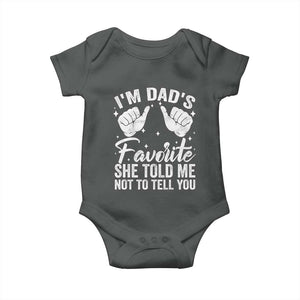 I Am Dads Favorite He Told Me Not To Tell You Baby Onesie TS11 Dark Heather Print Your Wear