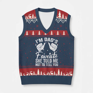 I Am Dads Favorite He Told Me Not To Tell You V-Neck Knit Sweater Vest TS11 Navy Red Print Your Wear