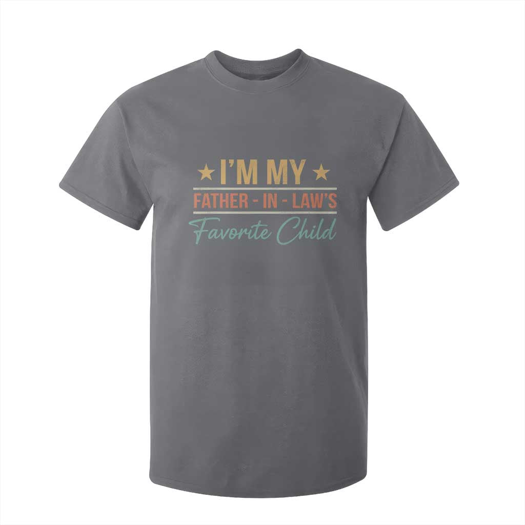 I Am My Father In Laws Favorite Child T Shirt For Kid Funny Parent TS11 Charcoal Print Your Wear