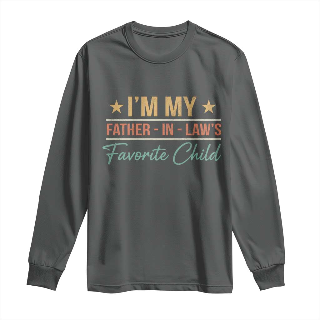I Am My Father In Laws Favorite Child Long Sleeve Shirt Funny Parent TS11 Dark Heather Print Your Wear