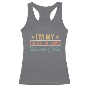 I Am My Father In Laws Favorite Child Racerback Tank Top Funny Parent TS11 Charcoal Print Your Wear