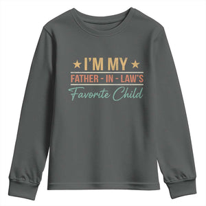 I Am My Father In Laws Favorite Child Youth Sweatshirt Funny Parent TS11 Dark Heather Print Your Wear