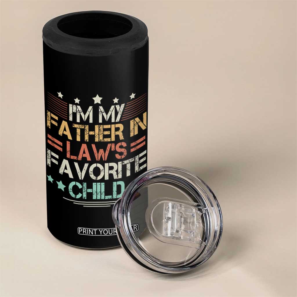 I Am My Father In Laws Favorite Child 4 in 1 Can Cooler Tumbler Family Humor TS11 Print Your Wear