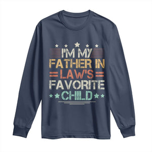 I Am My Father In Laws Favorite Child Long Sleeve Shirt Family Humor TS11 Navy Print Your Wear