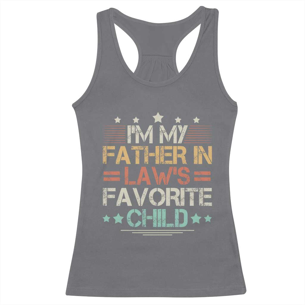 I Am My Father In Laws Favorite Child Racerback Tank Top Family Humor TS11 Charcoal Print Your Wear