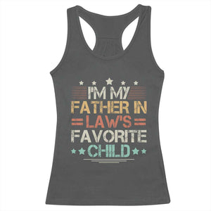 I Am My Father In Laws Favorite Child Racerback Tank Top Family Humor TS11 Dark Heather Print Your Wear