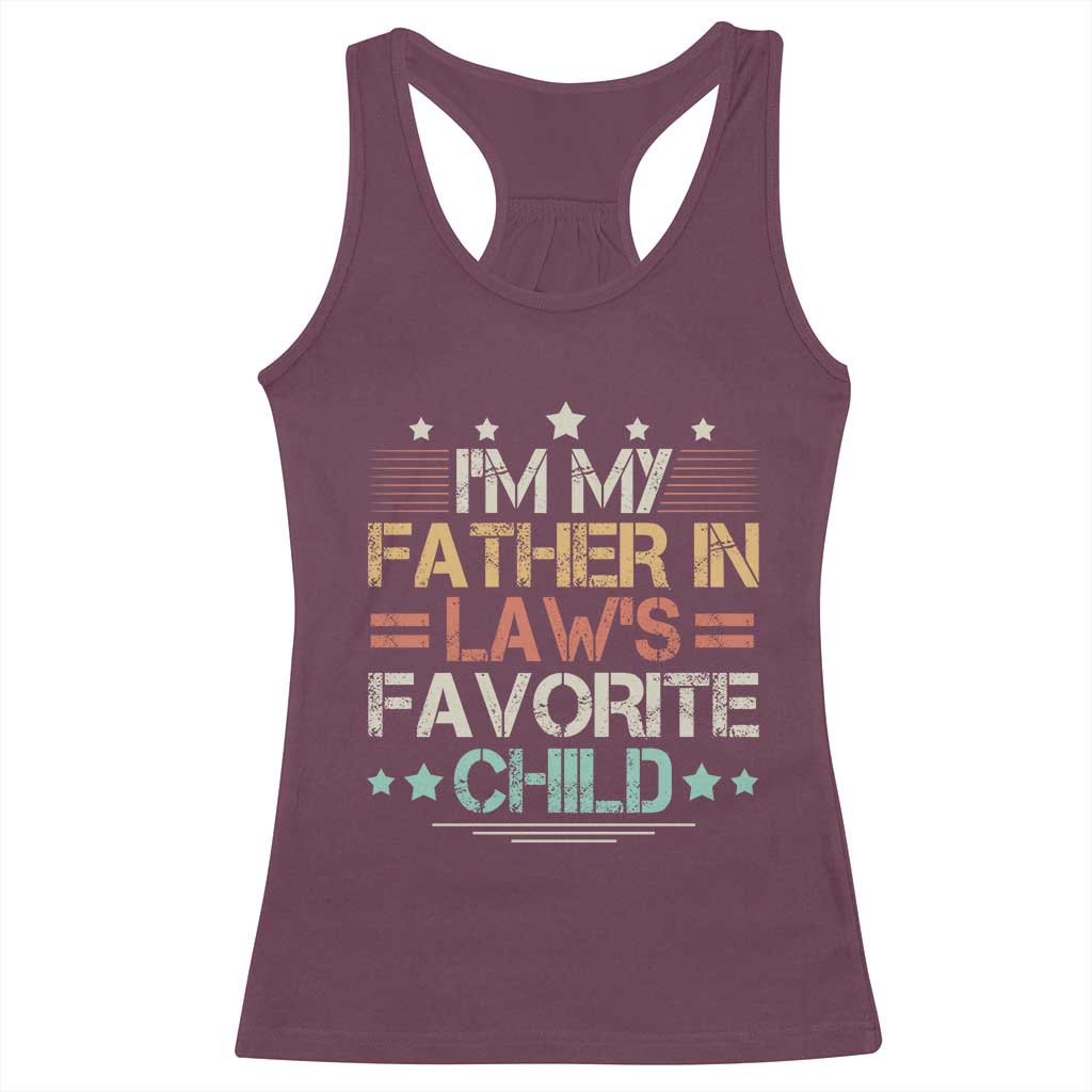 I Am My Father In Laws Favorite Child Racerback Tank Top Family Humor TS11 Maroon Print Your Wear