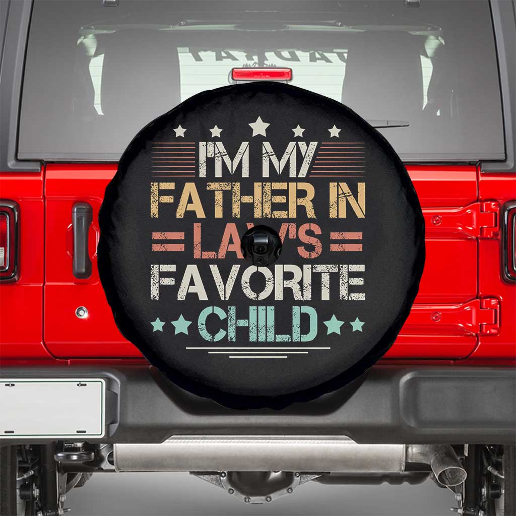 I Am My Father In Laws Favorite Child Spare Tire Cover Family Humor TS11 Black Print Your Wear