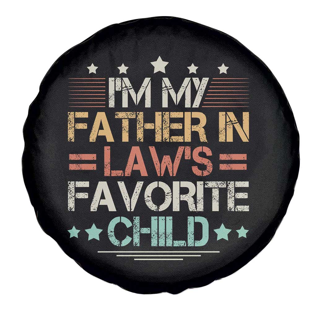 I Am My Father In Laws Favorite Child Spare Tire Cover Family Humor TS11 Print Your Wear