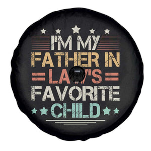 I Am My Father In Laws Favorite Child Spare Tire Cover Family Humor TS11 Print Your Wear
