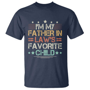I Am My Father In Laws Favorite Child T Shirt Family Humor TS11 Navy Print Your Wear