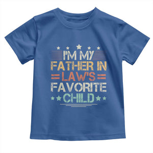 I Am My Father In Laws Favorite Child Toddler T Shirt Family Humor TS11 Royal Blue Print Your Wear