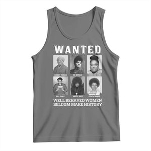 Wanted Well Behaved Women Seldom Make History Tank Top Black Woman Leaders Black History Month TS11 Black Heather Print Your Wear