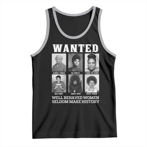 Wanted Well Behaved Women Seldom Make History Tank Top Black Woman Leaders Black History Month TS11 Black Athletic Heather Print Your Wear