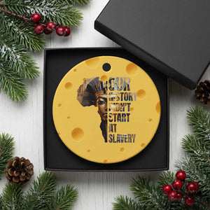Our History Didn't Start At Slavery Ceramic Ornament Black History Month Ancient Egyptian TS11 1pc Yellow Cheese Print Your Wear