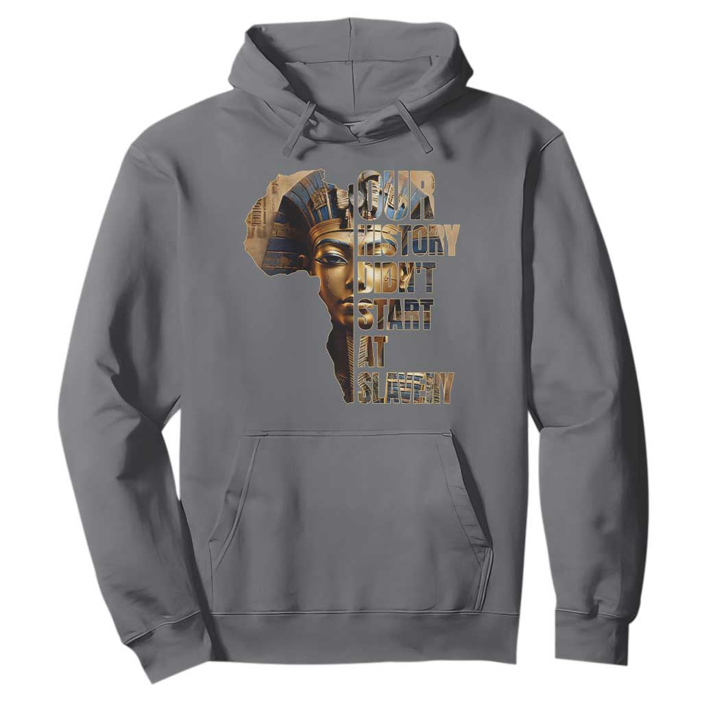 Our History Didn't Start At Slavery Hoodie Black History Month Ancient Egyptian TS11 Charcoal Print Your Wear