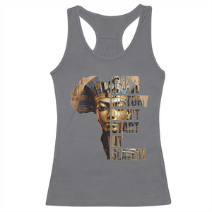 Our History Didn't Start At Slavery Racerback Tank Top Black History Month Ancient Egyptian TS11 Charcoal Print Your Wear