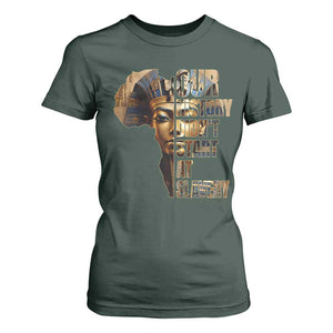 Our History Didn't Start At Slavery T Shirt For Women Black History Month Ancient Egyptian TS11 Dark Forest Green Print Your Wear