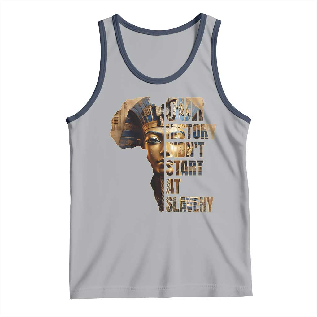 Our History Didn't Start At Slavery Tank Top Black History Month Ancient Egyptian TS11 Athletic Heather Navy Print Your Wear