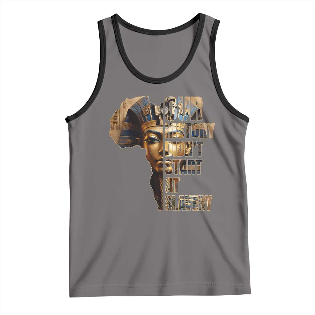 Our History Didn't Start At Slavery Tank Top Black History Month Ancient Egyptian TS11 Deep Heather Black Print Your Wear