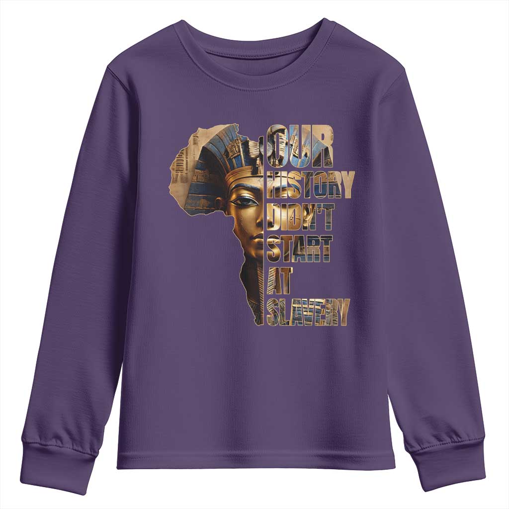Our History Didn't Start At Slavery Youth Sweatshirt Black History Month Ancient Egyptian TS11 Purple Print Your Wear