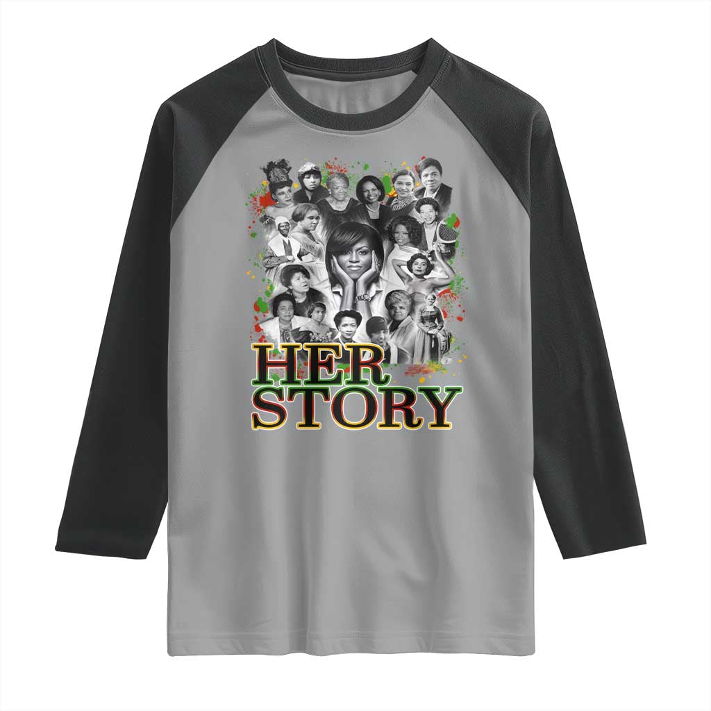 Black Women History Raglan Shirt Her Story Black History Month TS11 Sport Gray Black Print Your Wear