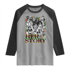 Black Women History Raglan Shirt Her Story Black History Month TS11 Sport Gray Black Print Your Wear