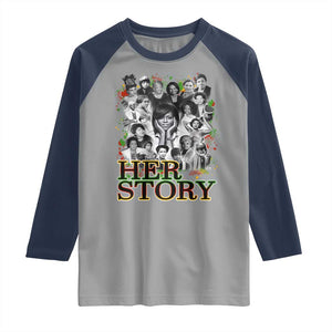Black Women History Raglan Shirt Her Story Black History Month TS11 Sport Gray Navy Print Your Wear
