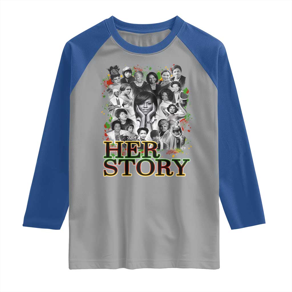 Black Women History Raglan Shirt Her Story Black History Month TS11 Sport Gray Royal Print Your Wear