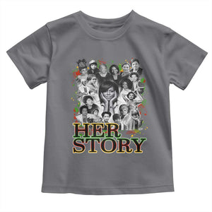 Black Women History Toddler T Shirt Her Story Black History Month TS11 Charcoal Print Your Wear
