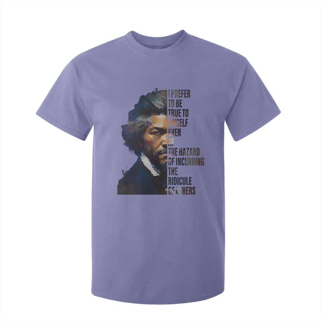 Frederick Douglass Quote T Shirt For Kid I Prefer To Be True To Myself Even At The Hazard Of Incurring The Ridicule Of Others TS11 Violet Print Your Wear