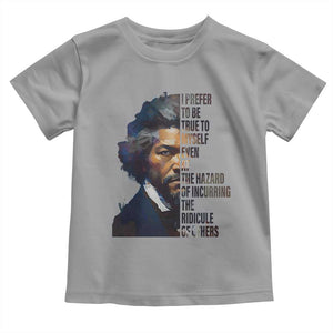 Frederick Douglass Quote Toddler T Shirt I Prefer To Be True To Myself Even At The Hazard Of Incurring The Ridicule Of Others TS11 Sport Gray Print Your Wear