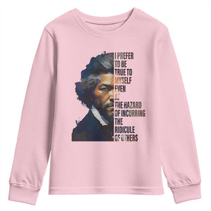 Frederick Douglass Quote Youth Sweatshirt I Prefer To Be True To Myself Even At The Hazard Of Incurring The Ridicule Of Others TS11 Light Pink Print Your Wear