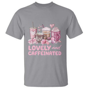 Lovely And Caffeinated Coffee Valentine T Shirt TS11 Sport Gray Print Your Wear