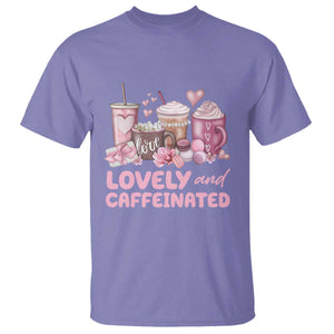Lovely And Caffeinated Coffee Valentine T Shirt TS11 Violet Print Your Wear
