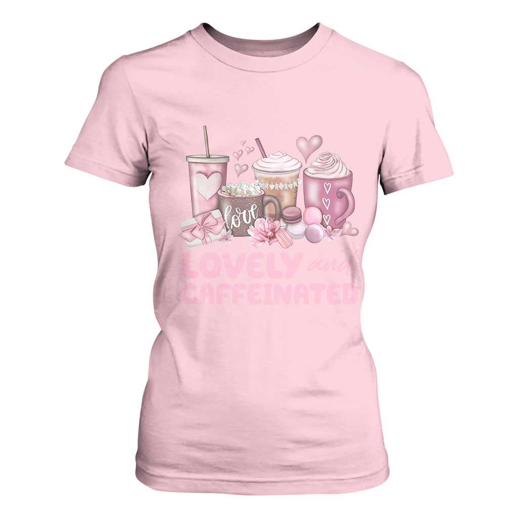 Lovely And Caffeinated Coffee Valentine T Shirt For Women TS11 Light Pink Print Your Wear