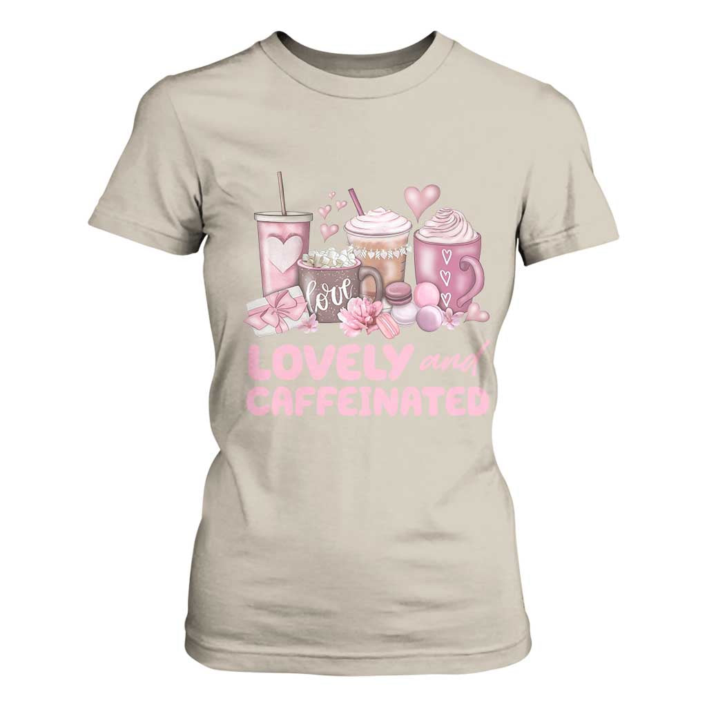 Lovely And Caffeinated Coffee Valentine T Shirt For Women TS11 Sand Print Your Wear