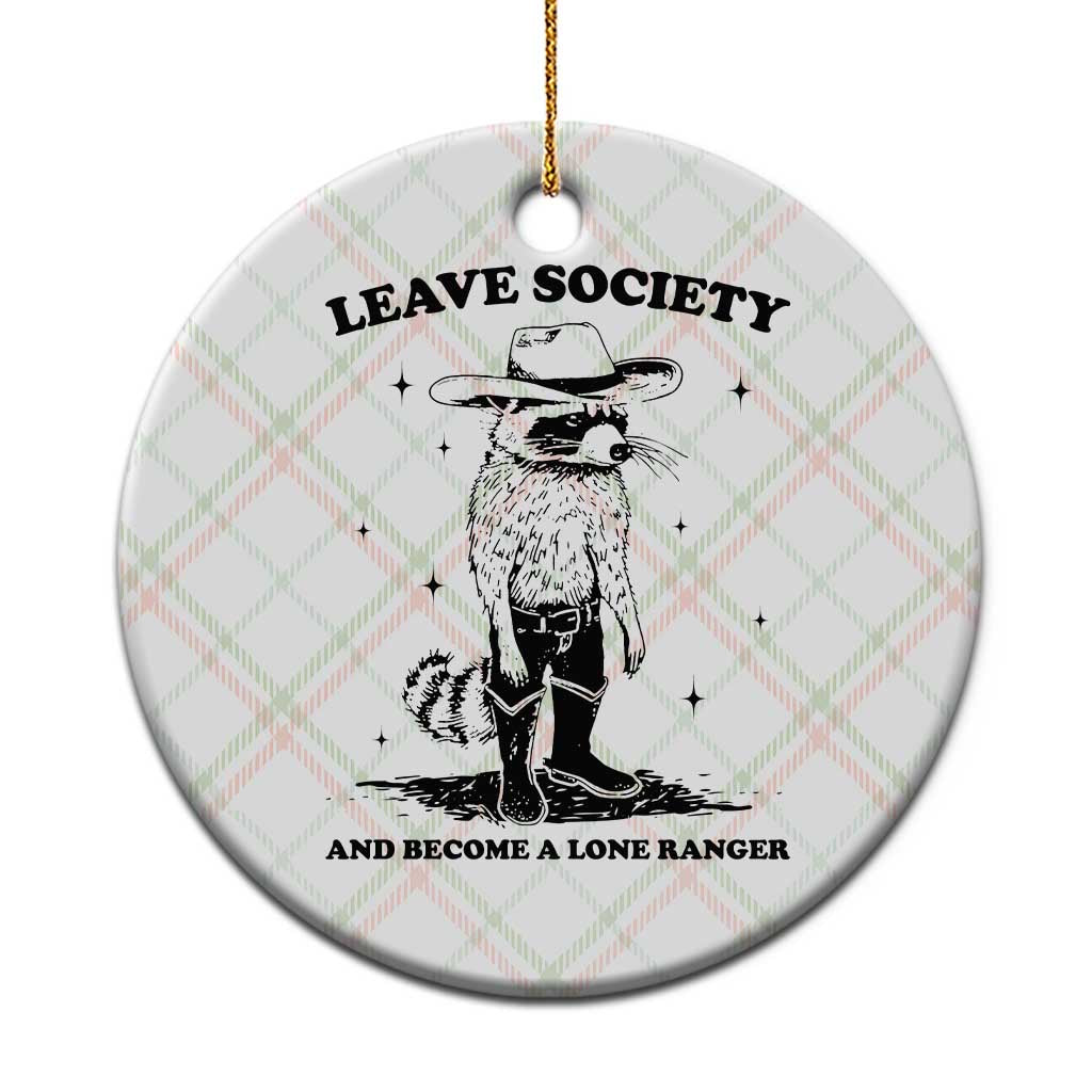 Funny Leave Society And Become A Lone Ranger Ceramic Ornament Cowboy Racoon TS11 1pc Christmas Plaid Print Your Wear
