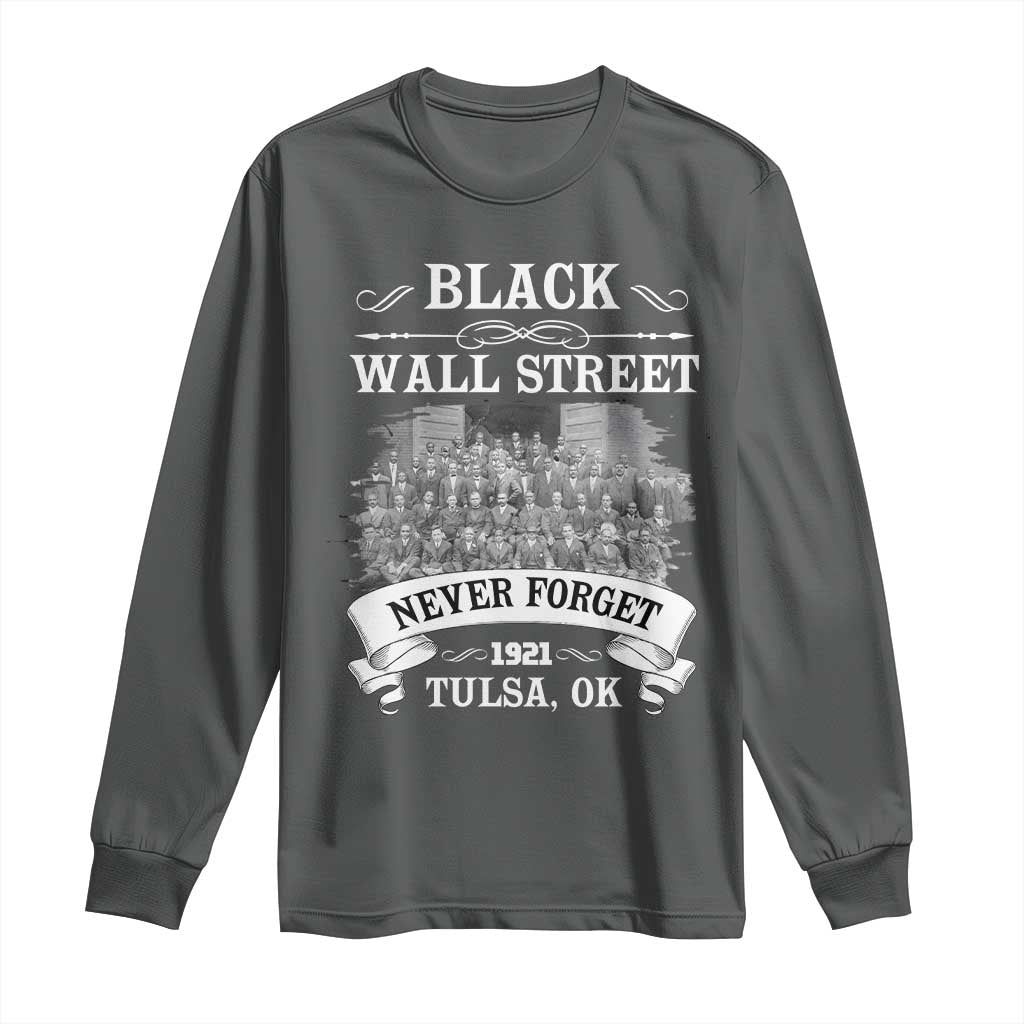 Never Forget Black Wall Street 1921 Long Sleeve Shirt Tulsa Oklahoma Black History Month TS11 Dark Heather Print Your Wear