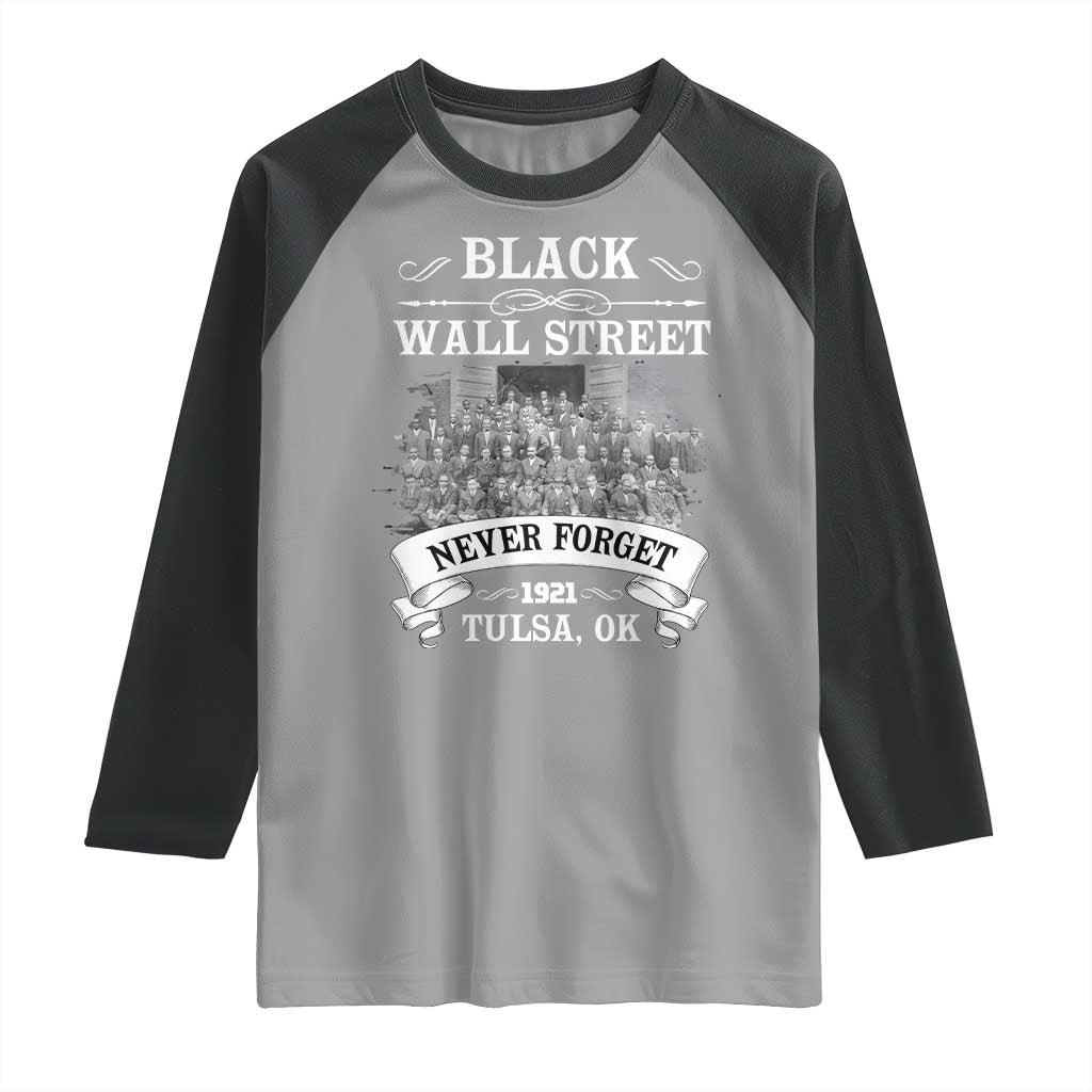 Never Forget Black Wall Street 1921 Raglan Shirt Tulsa Oklahoma Black History Month TS11 Sport Gray Black Print Your Wear