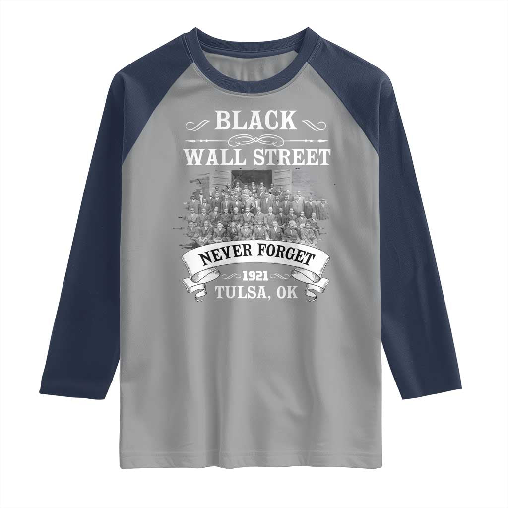 Never Forget Black Wall Street 1921 Raglan Shirt Tulsa Oklahoma Black History Month TS11 Sport Gray Navy Print Your Wear