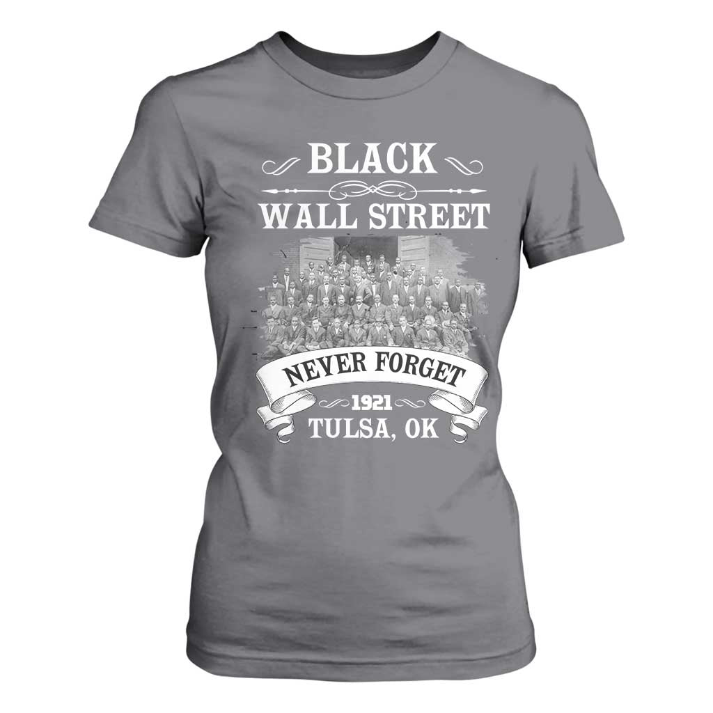 Never Forget Black Wall Street 1921 T Shirt For Women Tulsa Oklahoma Black History Month TS11 Charcoal Print Your Wear