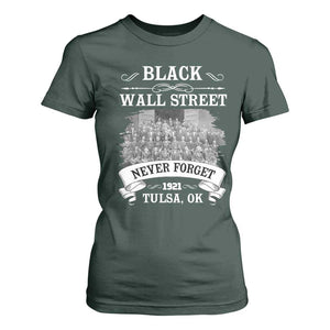 Never Forget Black Wall Street 1921 T Shirt For Women Tulsa Oklahoma Black History Month TS11 Dark Forest Green Print Your Wear